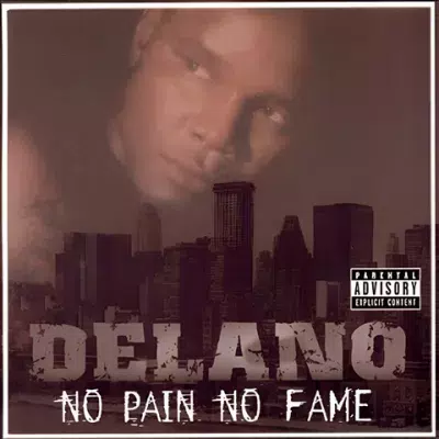 Delano - No Pain No Fame