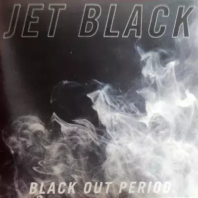 Jet Black - Black Out Period