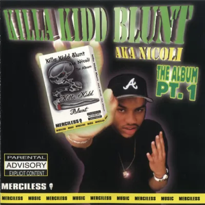 Killa Kidd Blunt aka Nicoli - The Album Pt. 1