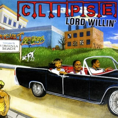 Clipse - Lord Willin'