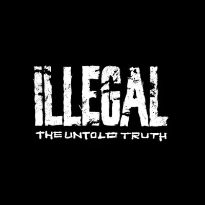 Illegal - The Untold Truth (2024 Reissue)