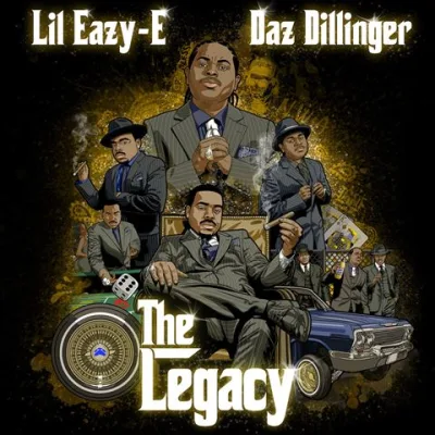 Lil Eazy-E & Daz Dillinger - The Legacy