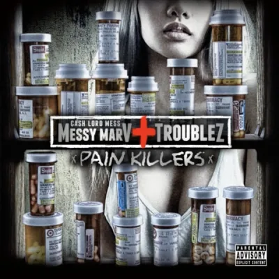 Messy Marv & Troublez - Pain Killers EP