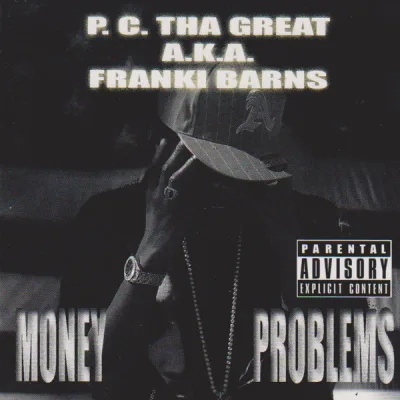 P.C. Tha Great a.k.a. Franki Barns - Money Problems