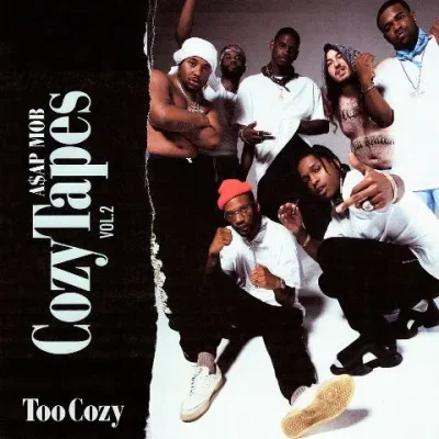 A$AP Mob - Cozy Tapes Vol. 2: Too Cozy