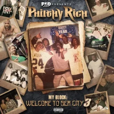 Philthy Rich - My Block: Welcome To Sem City 3