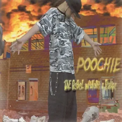 Poochie - Rebel Without A Pause