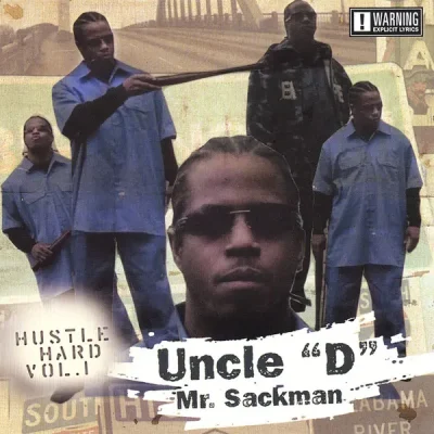 Uncle 'D' Mr Sackman - Hustle Hard Vol. 1