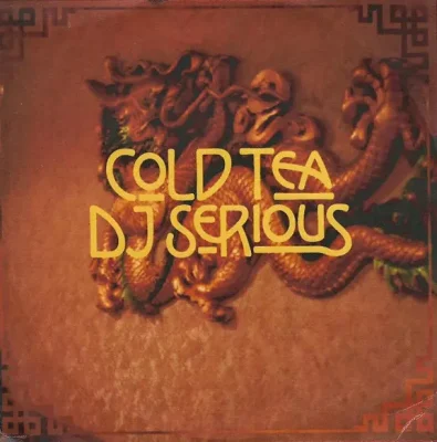 DJ Serious - Cold Tea