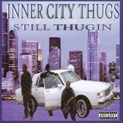 Inner City Thugs - Still Thugin