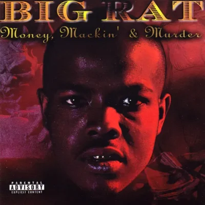 Big Rat - Money, Mackin' & Murder