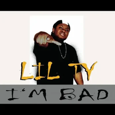 Lil Ty - I'm Bad