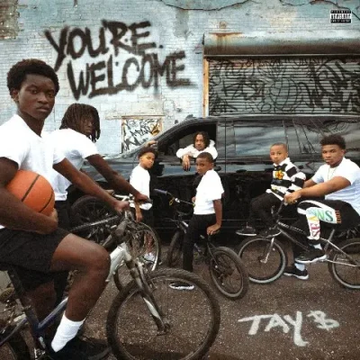 Tay B - YOU'RE WELCOME