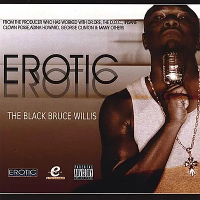 Erotic - The Black Bruce Willis