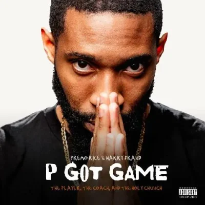 Premo Rice & Harry Fraud - P Got Game EP