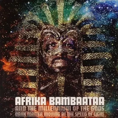 Afrika Bambaataa - Dark Matter Moving At The Speed Of Light