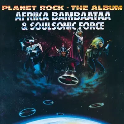 Afrika Bambaataa & The Soulsonic Force - Planet Rock - The Album (2024-Remastered)