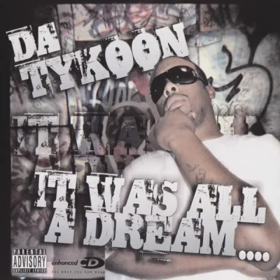 Da Tykoon - It Was All A Dream