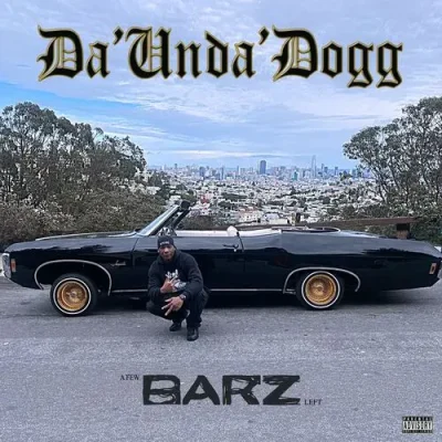 Da’ Unda’ Dogg - A Few Barz Left