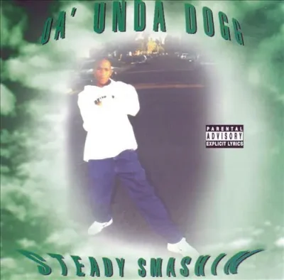 Da’ Unda’ Dogg - Steady Smashin