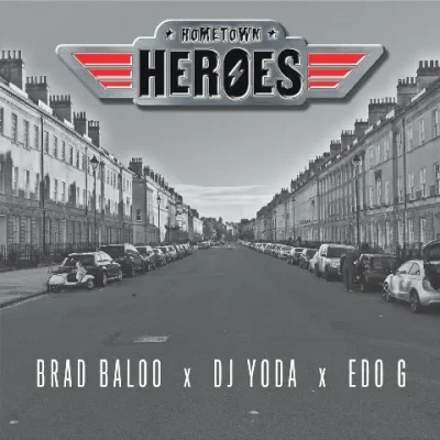 Hometown Heroes (Brad Baloo x DJ Yoda x Edo G) - Hometown Heroes EP