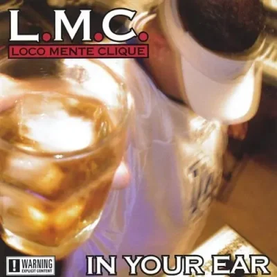 L.M.C. (Loco Mente Clique) - In Your Ear (2 CD)