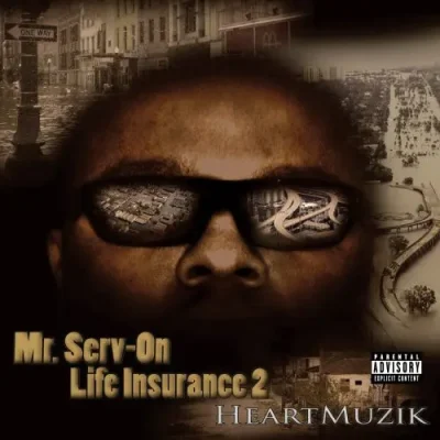 Mr. Serv-On - Life Insurance 2: Heart Muzik