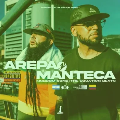 Kingdom Kome & The Equation Beats - Arepa Y Manteca