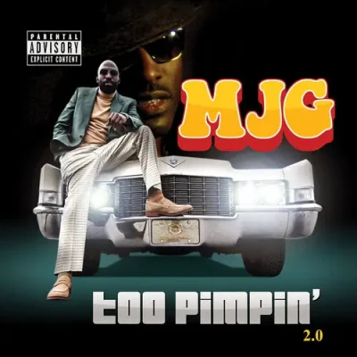 MJG - Too Pimpin' 2.0