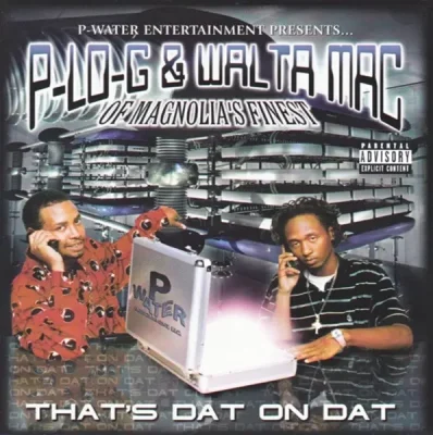 P-Lo-G & Walta Mac - That's Dat On Dat