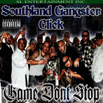 Southland Gangster Click - Game Don't Stop