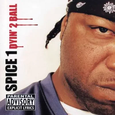 Spice 1 - Dyin' 2 Ball