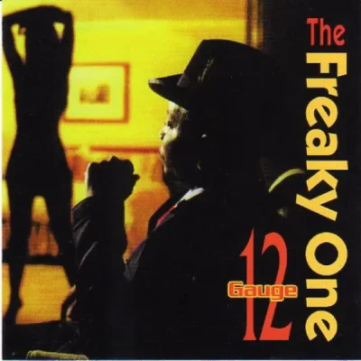 12 Gauge - The Freaky One