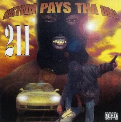 211 - Hustlin Pays Tha Bills (2021-Reissue)