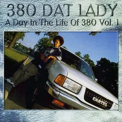 380 Dat Lady - A Day In The Life Of 380, Vol. 1