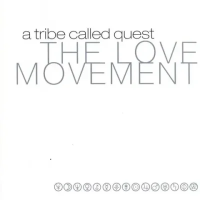 A Tribe Called Quest - The Love Movement