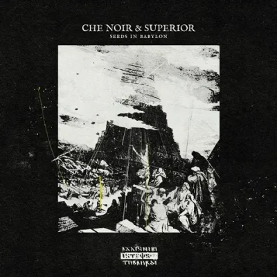 Che Noir & Superior - Seeds In Babylon