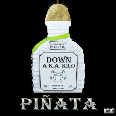 Down A.K.A. Kilo - Piñata