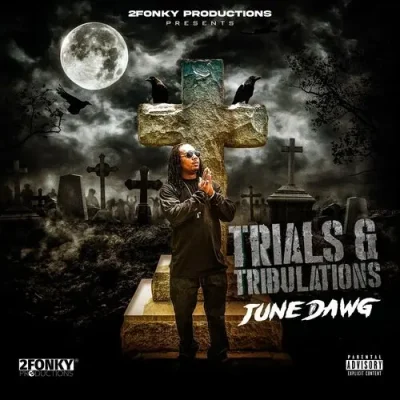 June Dawg - Trials and Tribulations