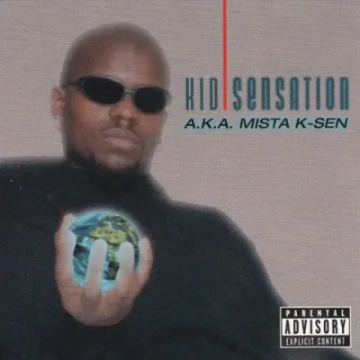 Kid Sensation - A.K.A. Mista K-Sen