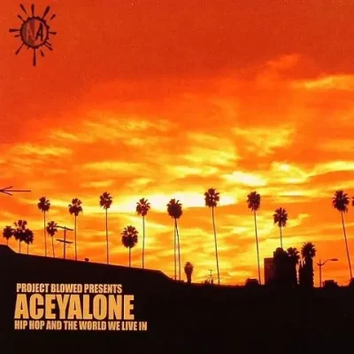 Aceyalone - Hip Hop And The World We Live In