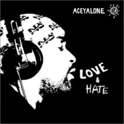 Aceyalone - Love and Hate