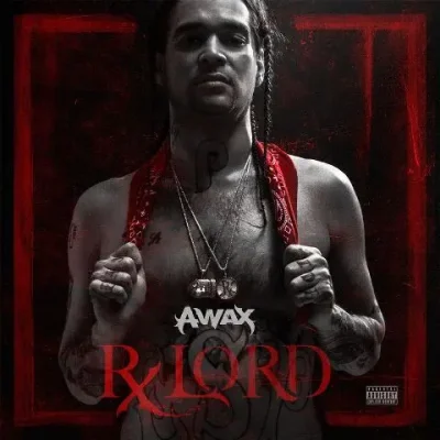 A-Wax - Rx Lord