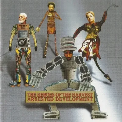 Arrested Development - Heroes Of The Harvest
