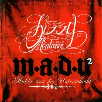 Bizzy Montana - M.A.D.U. 2 (Mukke Aus Der Unterschicht)