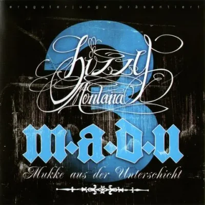 Bizzy Montana - M.A.D.U. 3 (Mukke Aus Der Unterschicht)