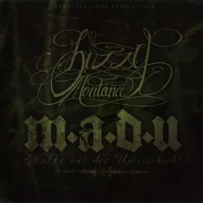 Bizzy Montana - M.A.D.U. (Mukke Aus Der Unterschicht)