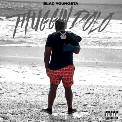 Blac Youngsta - THUGGIN DOLO