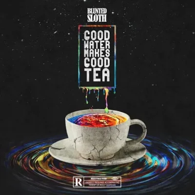 Blunted Sloth - Good Water Makes Good Tea
