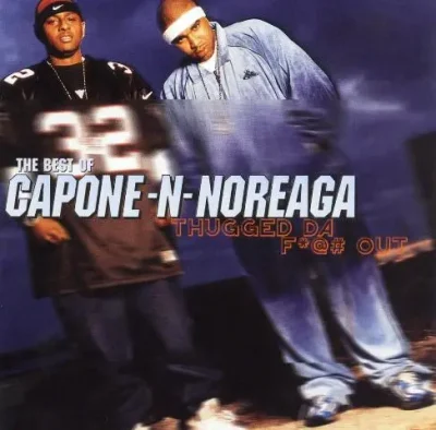 Capone-N-Noreaga - The Best Of CNN: Thugged Da Fuck Out